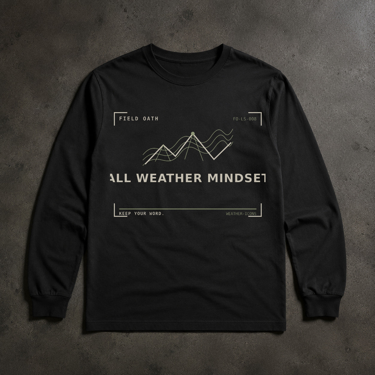 FIELD OATH All Weather Mindset Long Sleeve black long sleeve front artwork on dark concrete