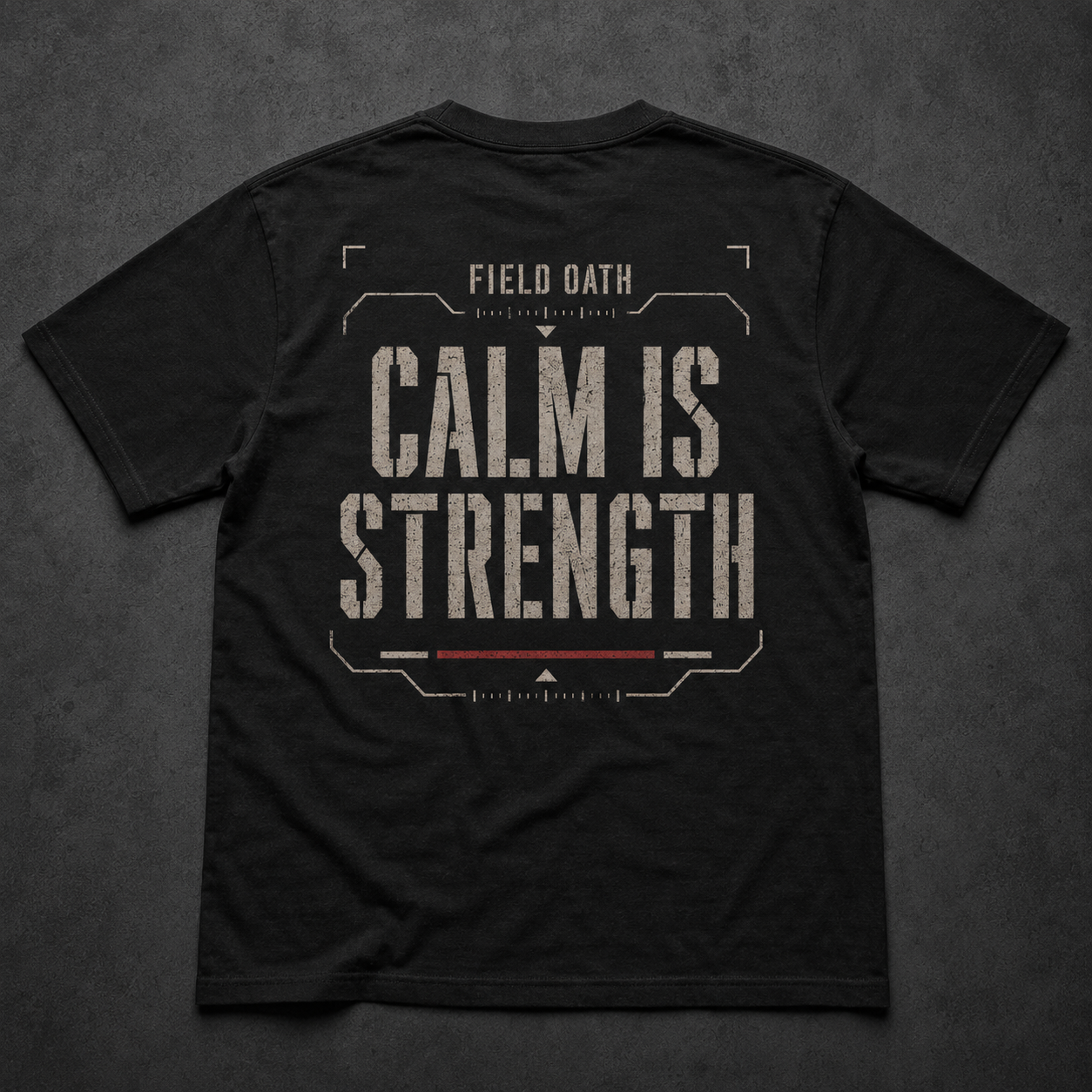 Black FIELD OATH Calm Is Strength T-Shirt back flat lay with tactical command typography