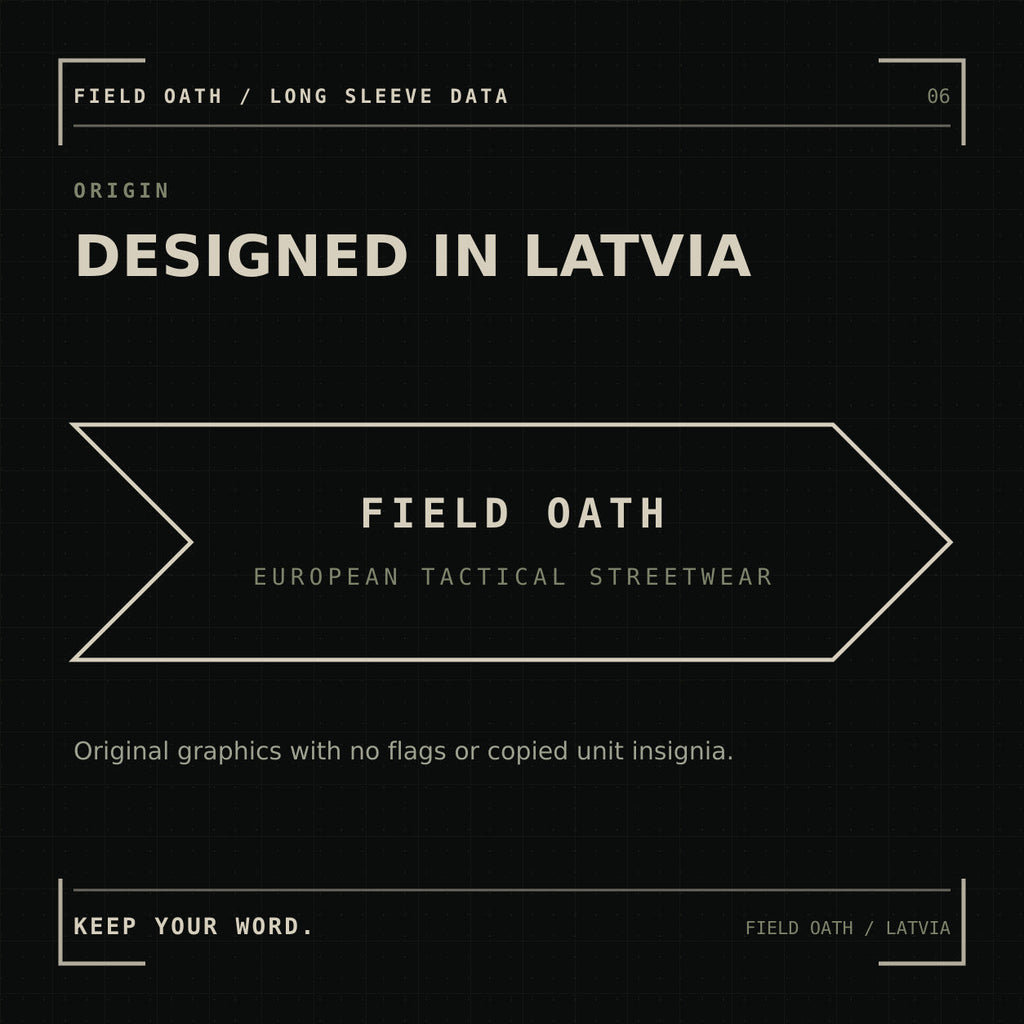 FIELD OATH All Weather Mindset Long Sleeve: original tactical artwork designed in Latvia