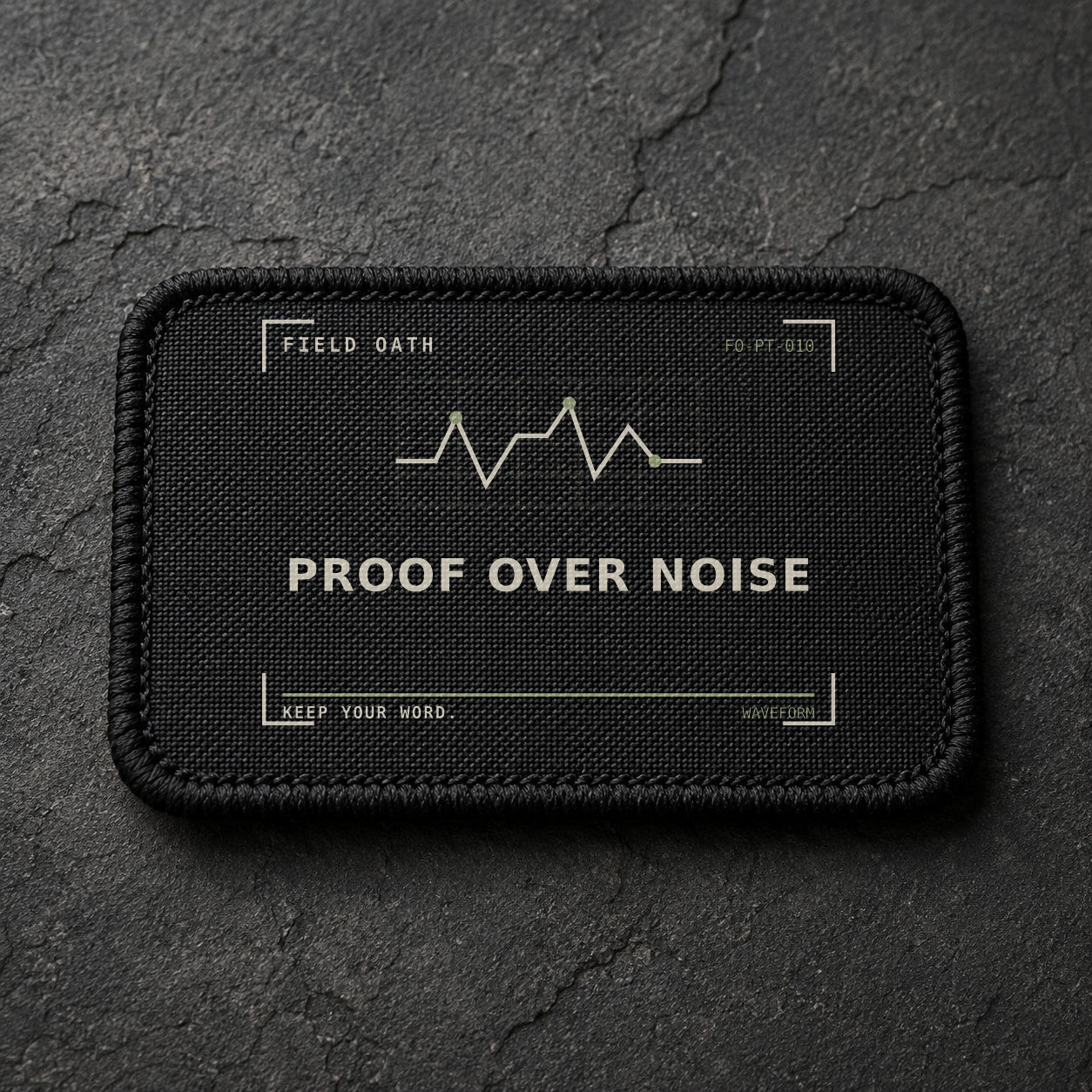 FIELD OATH Proof Over Noise Patch rectangular black embroidered patch with original FIELD OATH artwork
